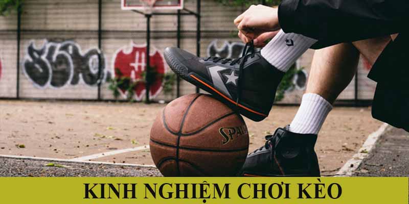 kinh nghiệm đặt kèo bóng rổ cho người mới